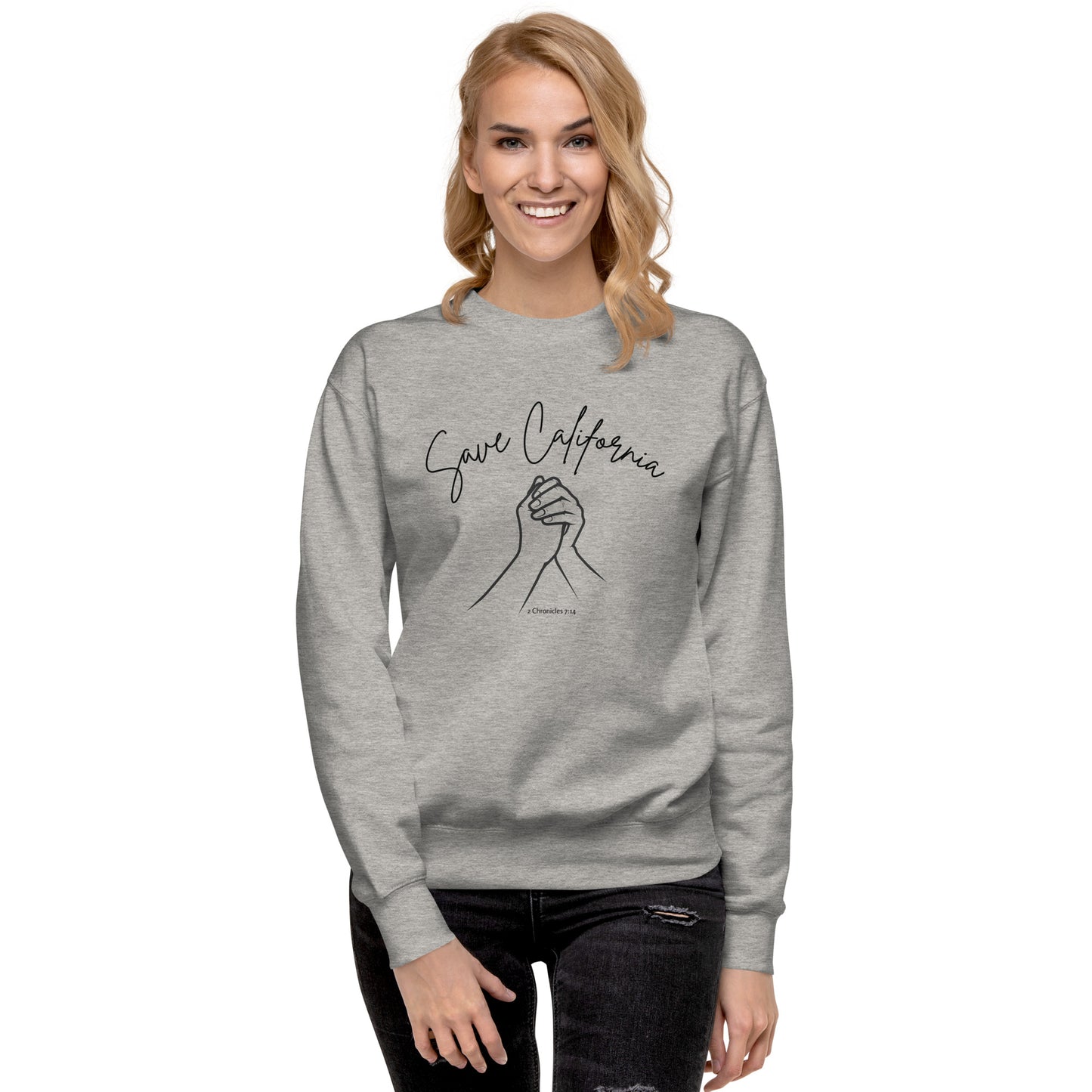 Save California Unisex Premium Sweatshirt 2 Chronicles 7:14