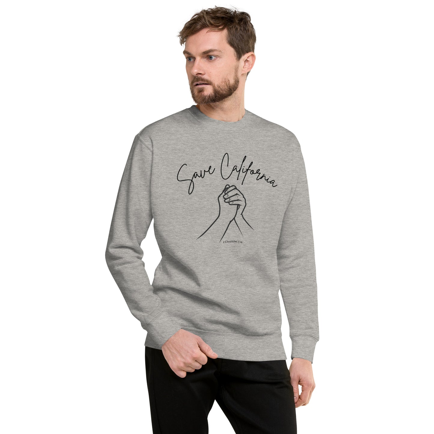 Save California Unisex Premium Sweatshirt 2 Chronicles 7:14