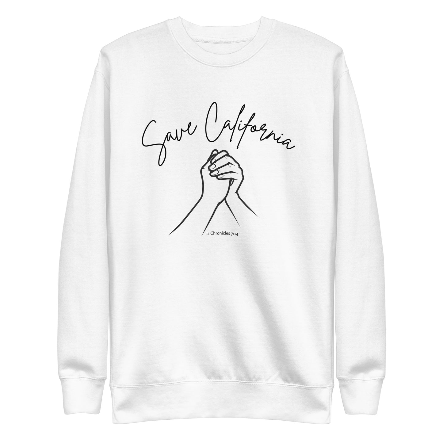 Save California Unisex Premium Sweatshirt 2 Chronicles 7:14