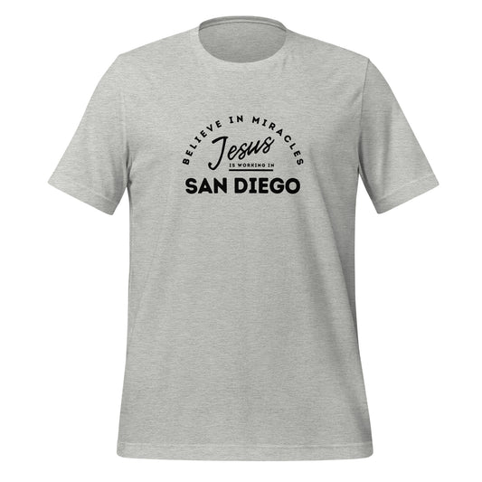 Jesus is Working in San Diego Graphic Unisex T-shirt